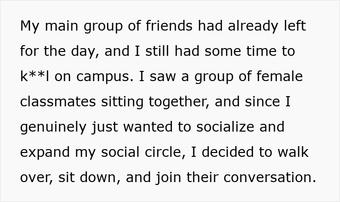 Screenshot of text detailing a guy joining a group of female classmates to socialize, feeling intruded on. Screenshot of text detailing a guy joining a group of female classmates to socialize, feeling intruded on.