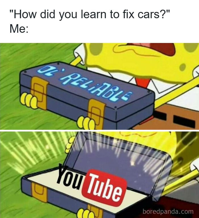 Funny meme about how to fix cars, showing Spongebob with Ol Reliable revealing the YouTube logo, a common resource for car repairs.
