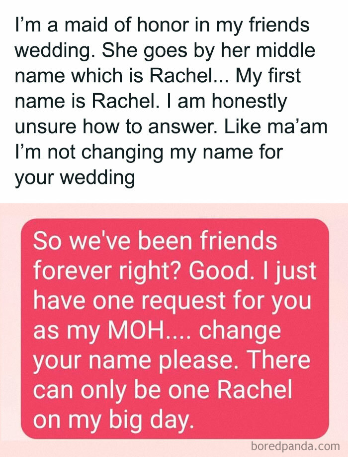 A screenshot of a text message from a bride to her maid of honor, asking her to change her name for the wedding day because only one Rachel can be on her big day. This is a wedding nightmare for the MOH.