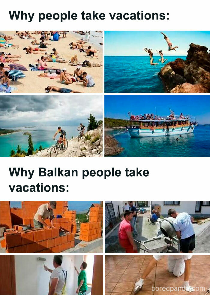 A meme contrasting typical vacations with Balkan people vacations, showing construction work, reflecting Eastern European traits.