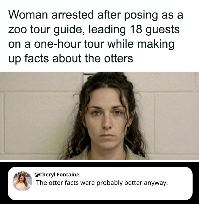 Screenshot of funny internet moment: a woman arrested for posing as a zoo tour guide, making up otter facts.