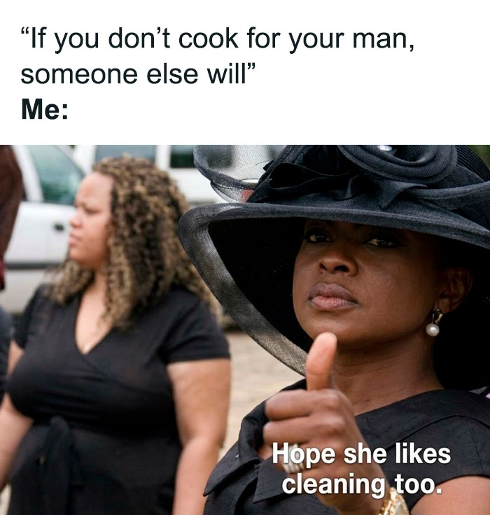 A sarcastic meme about cooking for a man, featuring a woman in a hat pointing.