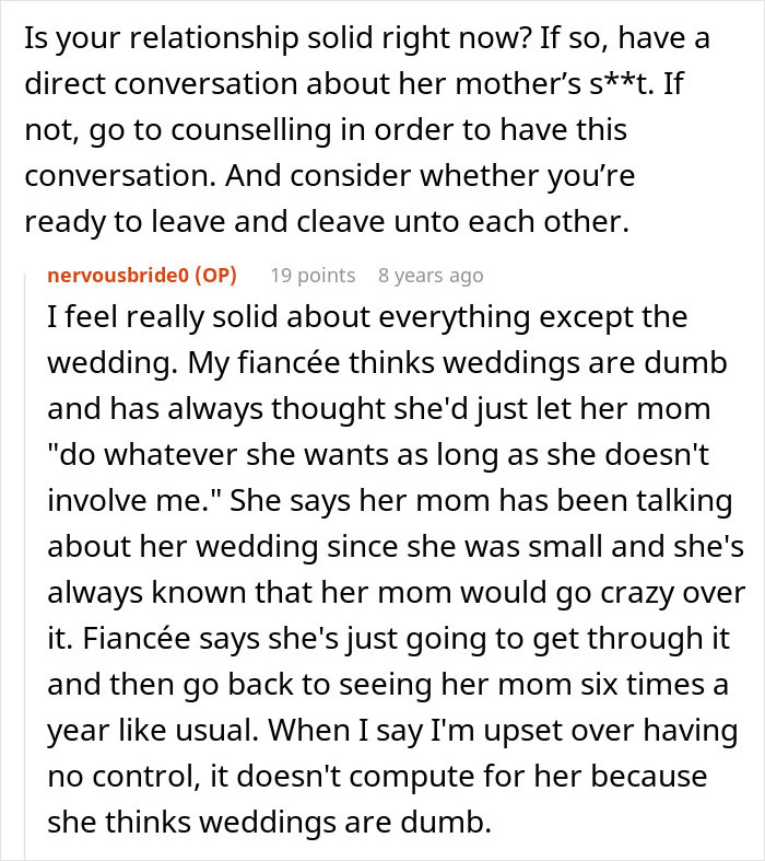 A bride discusses her wedding problems with her fiancée, who thinks weddings are dumb and lets her future MIL take over. A bride discusses her wedding problems with her fiancée, who thinks weddings are dumb and lets her future MIL take over.