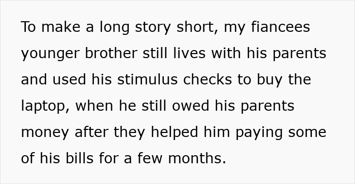 The image explains that the fiancée's brother bought the fancy laptop using stimulus checks. The image explains that the fiancée's brother bought the fancy laptop using stimulus checks.