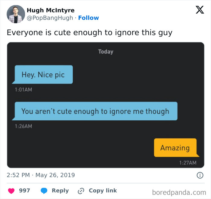 A screenshot of a wild online dating message: You aren't cute enough to ignore me though, showcasing cringey screenshots.