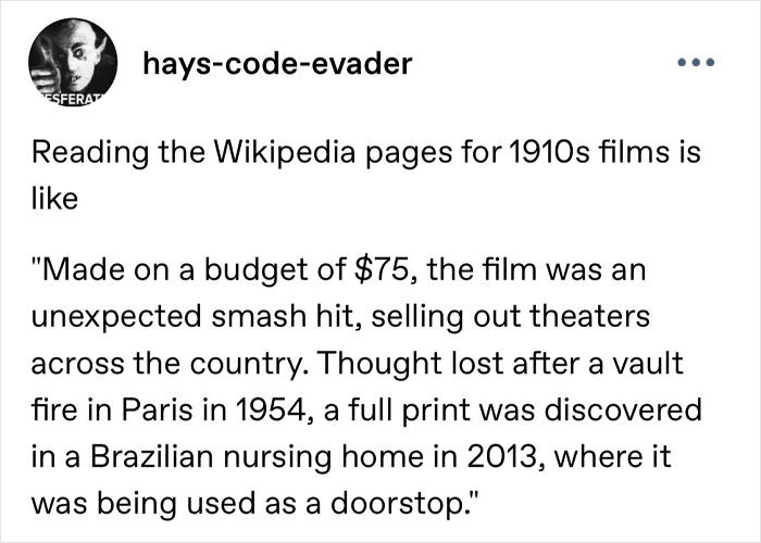 A Tumblr post about reading Wikipedia pages for 1910s films, sharing an anecdote about a film found in a nursing home. Best Things on Tumblr.