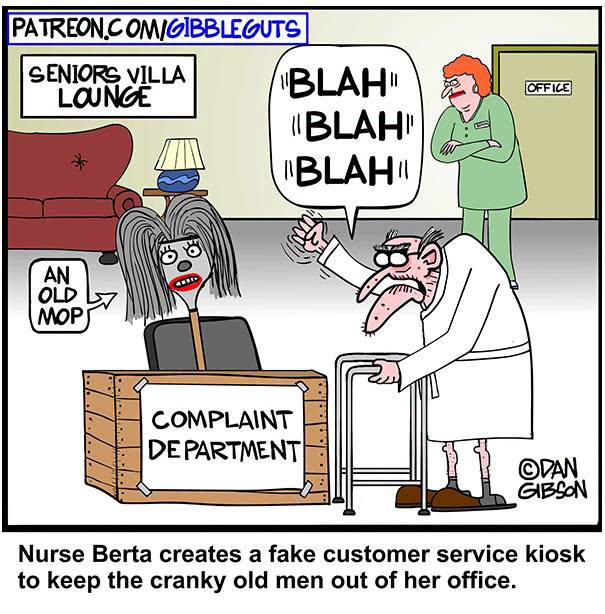 Hilarious one-panel comic by Dan Gibson showing a nurse's fake complaint kiosk to handle cranky old men, proving growing older doesn't mean growing up.