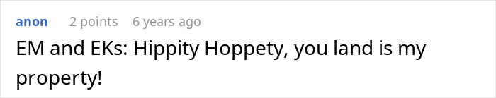 A screenshot of a comment about kids trespassing and claiming a neighbor's yard as their own. A screenshot of a comment about kids trespassing and claiming a neighbor's yard as their own.