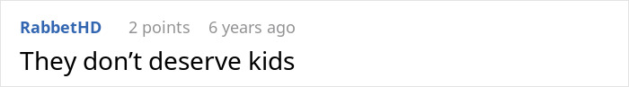 A screenshot of a comment stating that the parents of trespassing kids don't deserve them. A screenshot of a comment stating that the parents of trespassing kids don't deserve them.