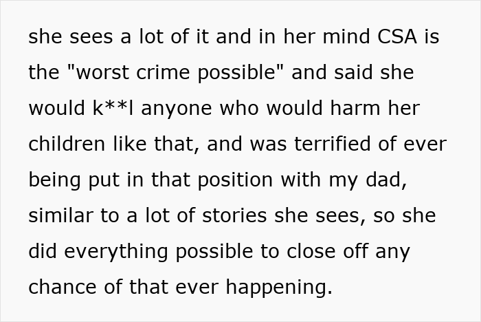 A woman explains her paranoid mom's extreme measures to protect her, damaging their father-daughter bond. A woman explains her paranoid mom's extreme measures to protect her, damaging their father-daughter bond.