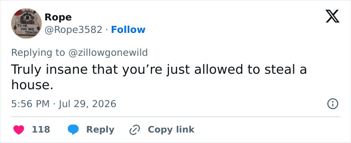 A social media comment from Rope about the Zillow listing that went viral, saying it's insane to steal a house. A social media comment from Rope about the Zillow listing that went viral, saying it's insane to steal a house.