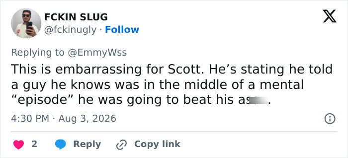Scott Eastwood exposes A-lister co-star. FCKIN SLUG tweets Scott's story is embarrassing, stating he threatened a guy during a mental episode. Scott Eastwood exposes A-lister co-star. FCKIN SLUG tweets Scott's story is embarrassing, stating he threatened a guy during a mental episode.