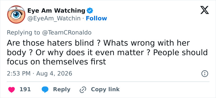 A tweet from Eye Am Watching asks, Are those haters blind? Whats wrong with her body? Or why does it even matter? in support of Georgina Rodriguez.
