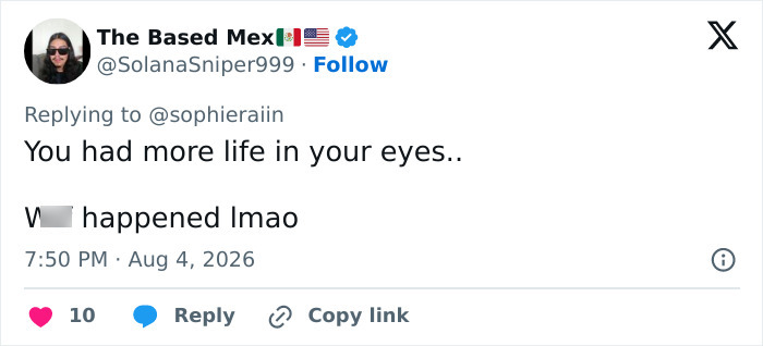 Screenshot of a tweet by @SolanaSniper999 replying to @sophieraiin with 'You had more life in your eyes.. W*** happened lmao', discussing Sophie Rain's high school photo. Screenshot of a tweet by @SolanaSniper999 replying to @sophieraiin with 'You had more life in your eyes.. W*** happened lmao', discussing Sophie Rain's high school photo.