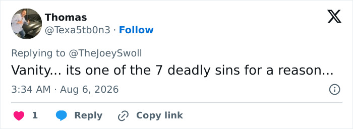 A social media comment from Thomas stating that vanity is one of the seven deadly sins, related to the influencer shaming people. A social media comment from Thomas stating that vanity is one of the seven deadly sins, related to the influencer shaming people.