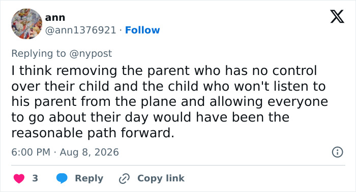 Ann tweet suggesting removing the parent and unruly toddler who canceled a flight for refusing to fasten a seatbelt. Ann tweet suggesting removing the parent and unruly toddler who canceled a flight for refusing to fasten a seatbelt.