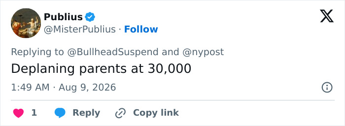 Tweet by Publius commenting on deplaning parents in response to an unruly toddler flight incident. Tweet by Publius commenting on deplaning parents in response to an unruly toddler flight incident.