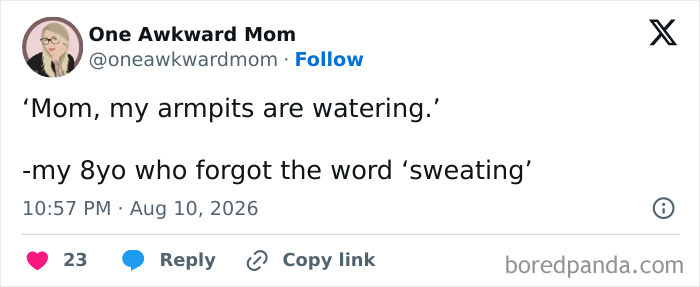 A tweet from a parent whose 8-year-old said 'my armpits are watering' instead of sweating, illustrating the comedy of raising kids.