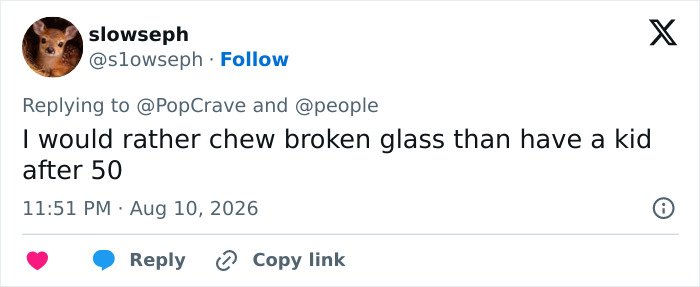 A tweet by slowseph stating a preference for chewing broken glass over having a kid after 50, related to Jon Hamm's age. A tweet by slowseph stating a preference for chewing broken glass over having a kid after 50, related to Jon Hamm's age.