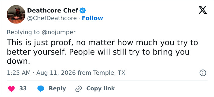 Tweet by Deathcore Chef remarking on people bringing down a Goth Baddie's transformation despite self-improvement. Tweet by Deathcore Chef remarking on people bringing down a Goth Baddie's transformation despite self-improvement.