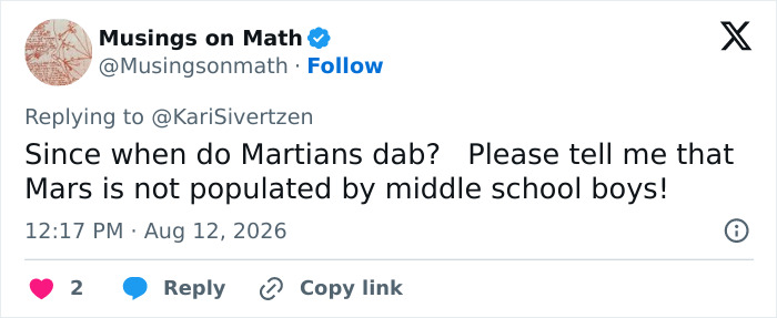 A tweet from @Musingonmath, asking about Martians dabbing on Mars, sparking frenzy. No jellyfish. A tweet from @Musingonmath, asking about Martians dabbing on Mars, sparking frenzy. No jellyfish.