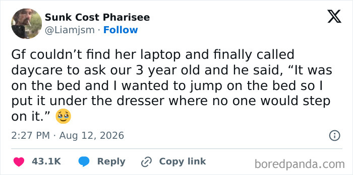 A tweet about the comedy of raising kids, with a 3-year-old hiding a laptop under a dresser to jump on the bed.