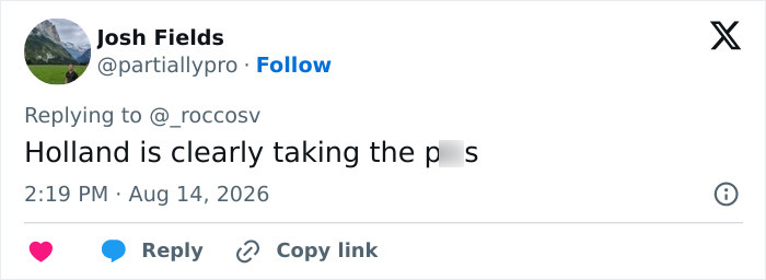 A tweet by Josh Fields stating, 'Holland is clearly taking the p***,' regarding Tom Holland's acting claims. A tweet by Josh Fields stating, 'Holland is clearly taking the p***,' regarding Tom Holland's acting claims.