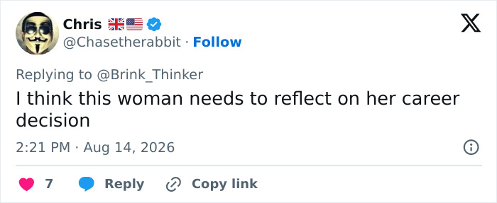 A tweet from Chris with a Guy Fawkes mask profile picture, saying, I think this woman needs to reflect on her career decision. A tweet from Chris with a Guy Fawkes mask profile picture, saying, I think this woman needs to reflect on her career decision.