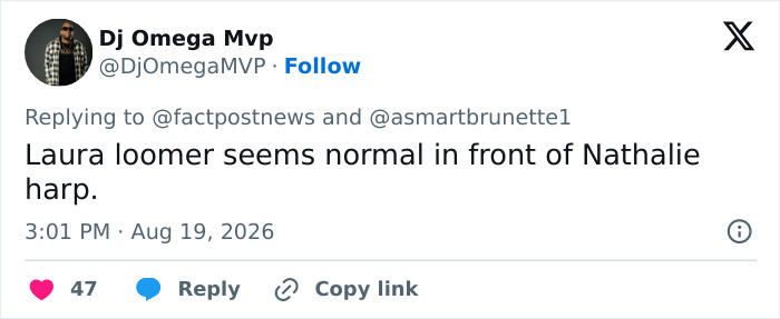 Screenshot of a tweet discussing Natalie Harp, noting Laura Loomer seems normal in front of her. Screenshot of a tweet discussing Natalie Harp, noting Laura Loomer seems normal in front of her.