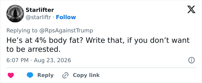 A Twitter comment by Starlifter questions if Donald Trump's health marker is 4% body fat, using humor. A Twitter comment by Starlifter questions if Donald Trump's health marker is 4% body fat, using humor.
