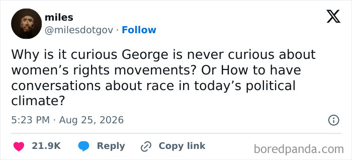 Funny tweets from August: a tweet asking why Curious George isn't curious about women's rights or race conversations.