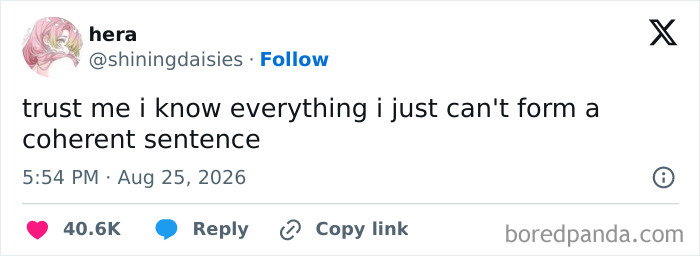 A funny tweet about knowing everything but not forming coherent sentences, keeping a good mood.