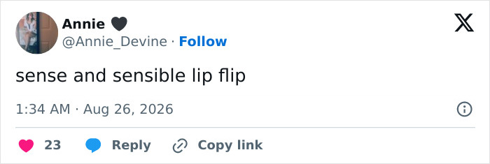 Tweet by @Annie_Devine making a pun about 'sense and sensible lip flip,' relating to plastic surgery. Tweet by @Annie_Devine making a pun about 'sense and sensible lip flip,' relating to plastic surgery.