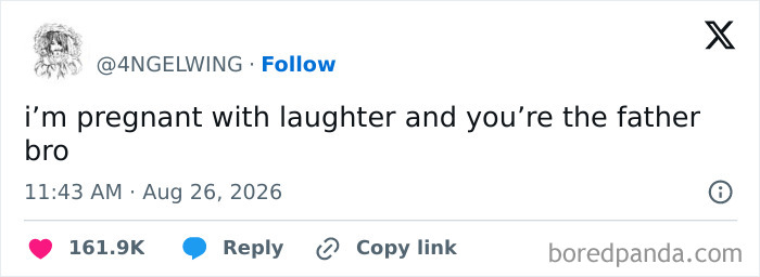 A funny tweet from @4ANGELWING saying 'i'm pregnant with laughter and you're the father bro', keeping the good mood.