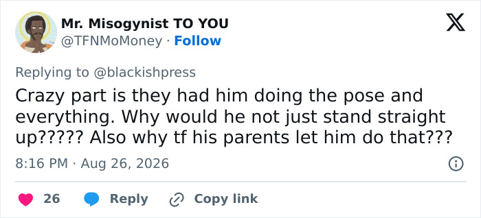 Tweet by Mr. Misogynist questioning the posing in a racist costume and parental involvement. Tweet by Mr. Misogynist questioning the posing in a racist costume and parental involvement.