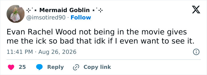 Tweet expressing disappointment about Evan Rachel Wood not being in the film, reflecting Hollywood's pathetic problem and recasting. Tweet expressing disappointment about Evan Rachel Wood not being in the film, reflecting Hollywood's pathetic problem and recasting.
