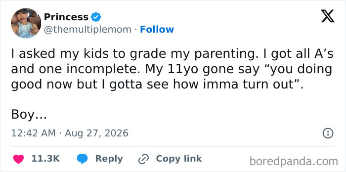 A tweet about the comedy of raising kids, getting grades from kids on parenting, with a funny response from an 11yo.