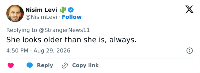 Screenshot of a tweet from Nisim Levi, Aug 29, 2026, saying: She looks older than she is, always, discussing Millie Bobby Brown's weight loss transformation. Screenshot of a tweet from Nisim Levi, Aug 29, 2026, saying: She looks older than she is, always, discussing Millie Bobby Brown's weight loss transformation.