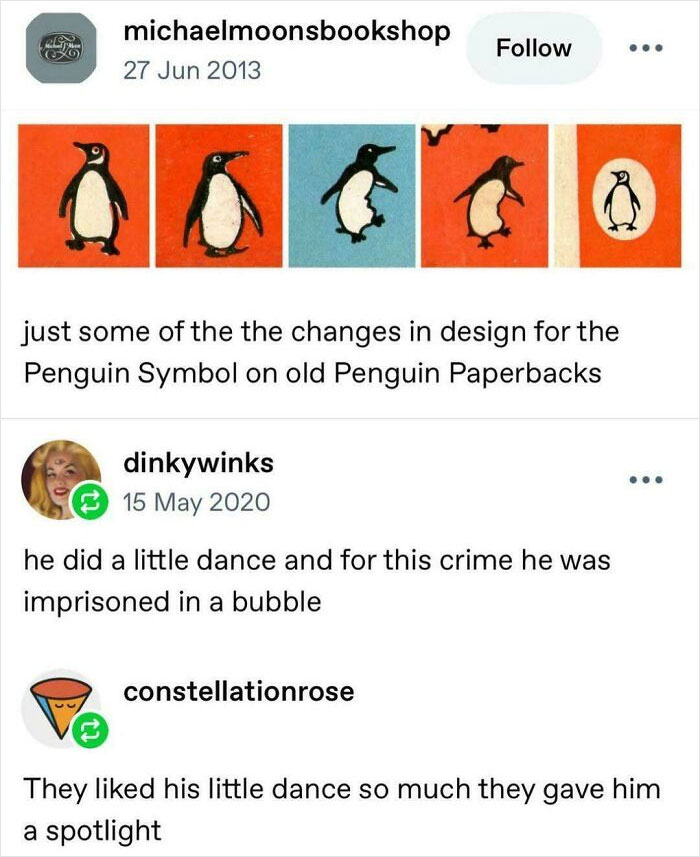 A Tumblr post showing the evolution of the Penguin Symbol on old Penguin Paperbacks, with comments on one design doing a dance. Engaging Tumblr content.