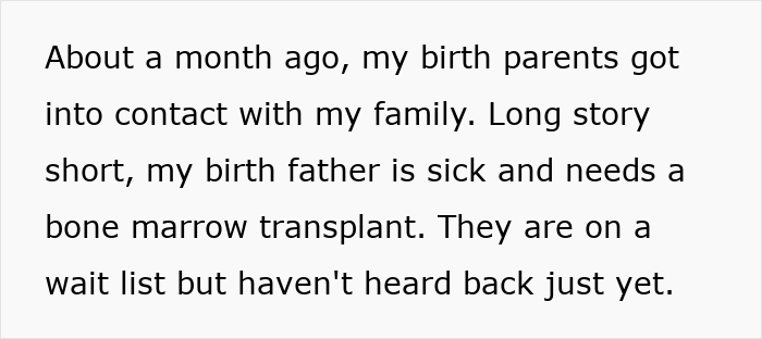 Screenshot of a Reddit post detail about the adopted teen's birth parents contacting his family, and birth father needing a bone marrow transplant. Screenshot of a Reddit post detail about the adopted teen's birth parents contacting his family, and birth father needing a bone marrow transplant.