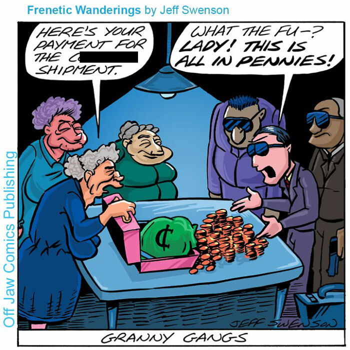 A one-panel comic depicts an old woman paying a group of men with a box full of pennies.