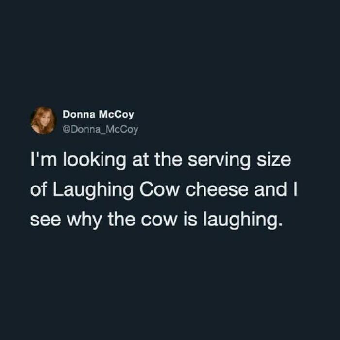 Funny tweet about the serving size of Laughing Cow cheese making the cow laugh.