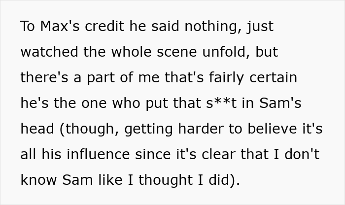 Text about Max's influence on Sam, playing friends against each other, and an ex-girlfriend's receipts. Text about Max's influence on Sam, playing friends against each other, and an ex-girlfriend's receipts.