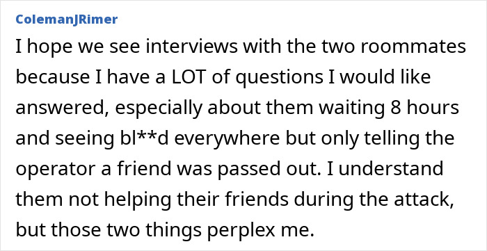 A comment asking for interviews with roommates regarding the Bryan Kohberger targeted house case. A comment asking for interviews with roommates regarding the Bryan Kohberger targeted house case.