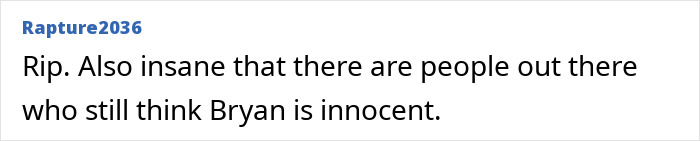 A comment acknowledging the tragedy and discussing differing opinions on Bryan Kohberger's innocence. A comment acknowledging the tragedy and discussing differing opinions on Bryan Kohberger's innocence.