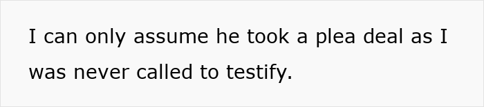 Text: I can only assume he took a plea deal as I was never called to testify. Ambulance in parking spot.
