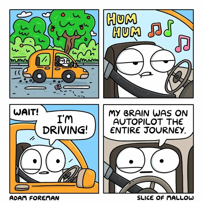 Humorous comics: a marshmallow on autopilot driving a car, realizing only after the journey that they were driving.