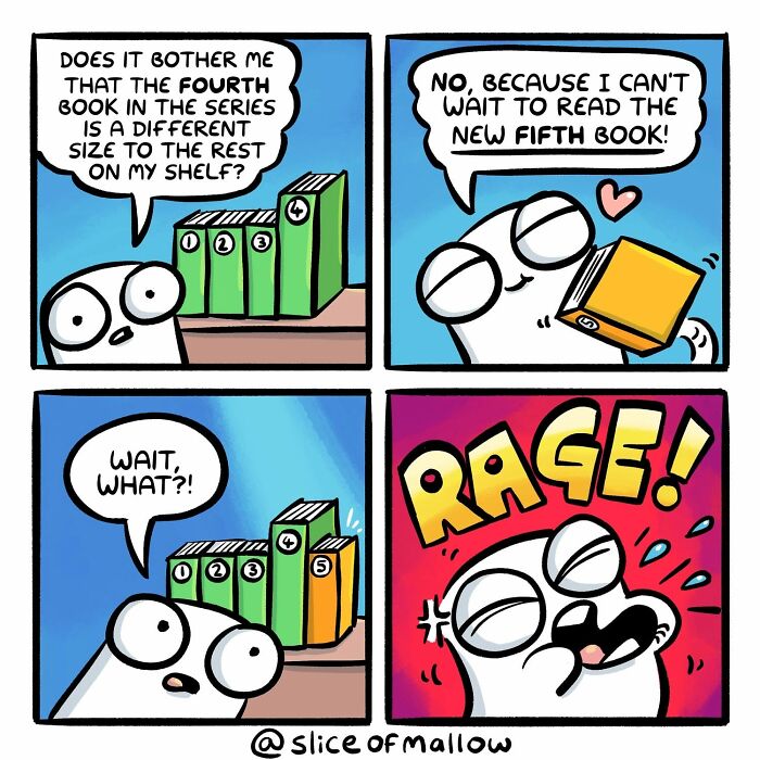 A marshmallow cartoon character expresses rage over a new book in a series being a different size on the shelf.