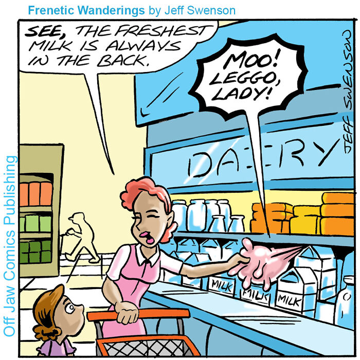 A new one-panel comic with a weird outcome: a woman milks a cow udder directly into a milk carton in a dairy aisle.
