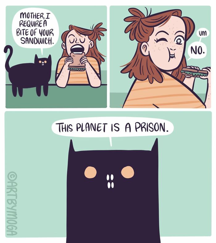 Relatable comic about life with a cat: owner eats a sandwich, a black cat demands a bite, then dramatically says, This planet is a prison.